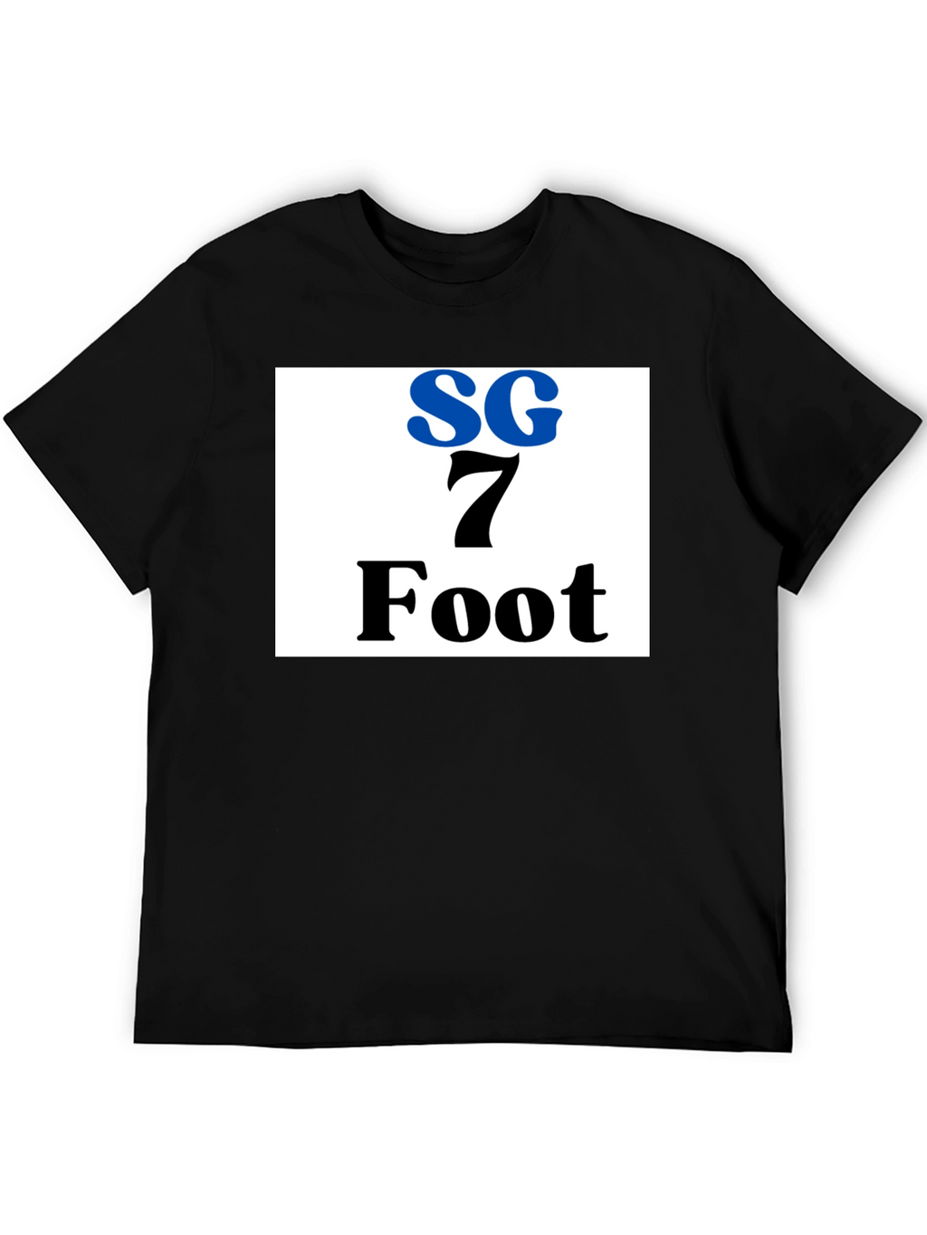 SG 7 Foot T-Shirt - Funny Height Gift