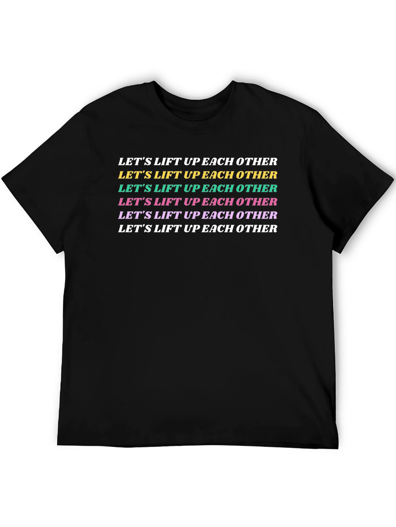 Lets Lift Up Each Other Graphic Tee