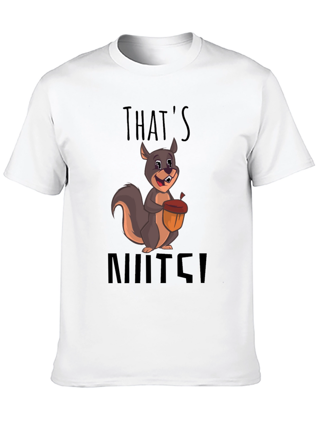 Thats Nuts! Funny Squirrel Graphic Tee
