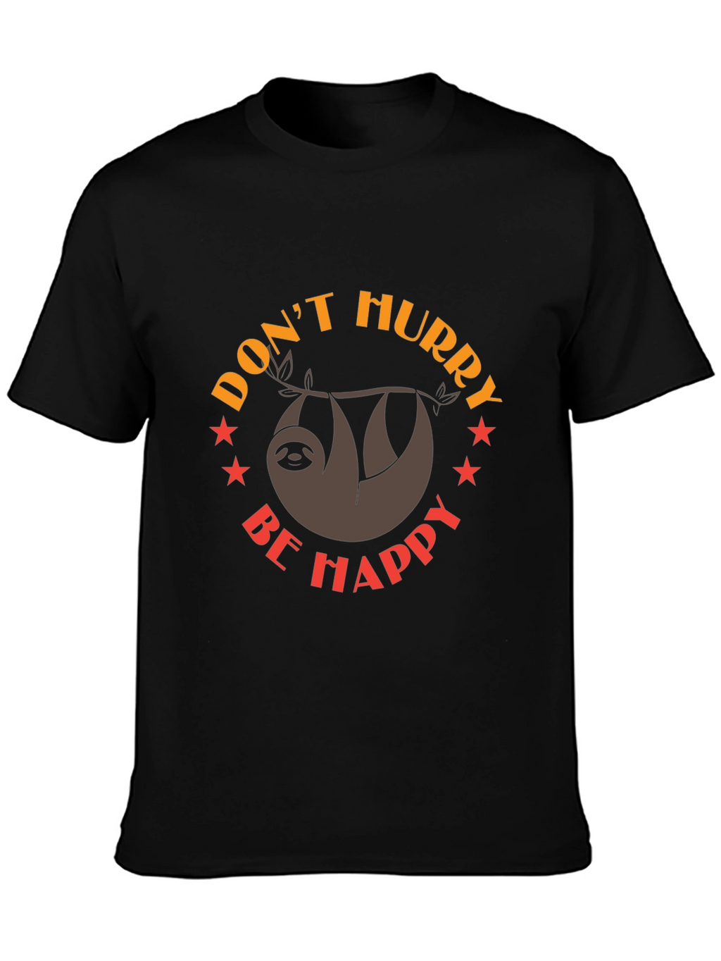 Dont Hurry Be Happy Sloth Graphic Tee
