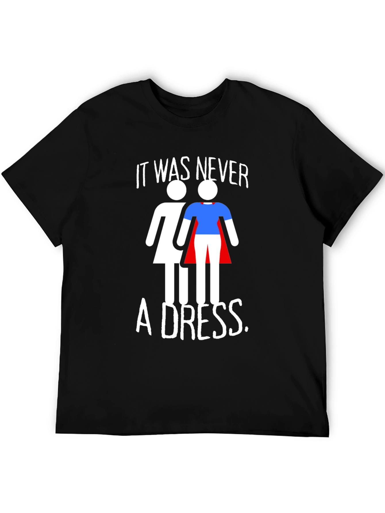 Empowering It Was Never a Dress Graphic Tee