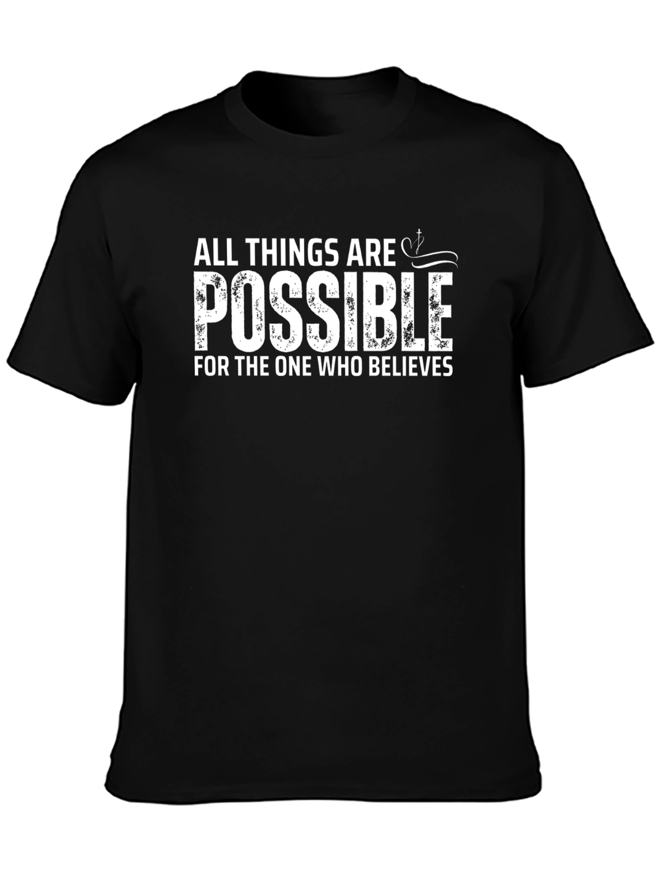 Inspirational All Things Are Possible Graphic T-Shirt