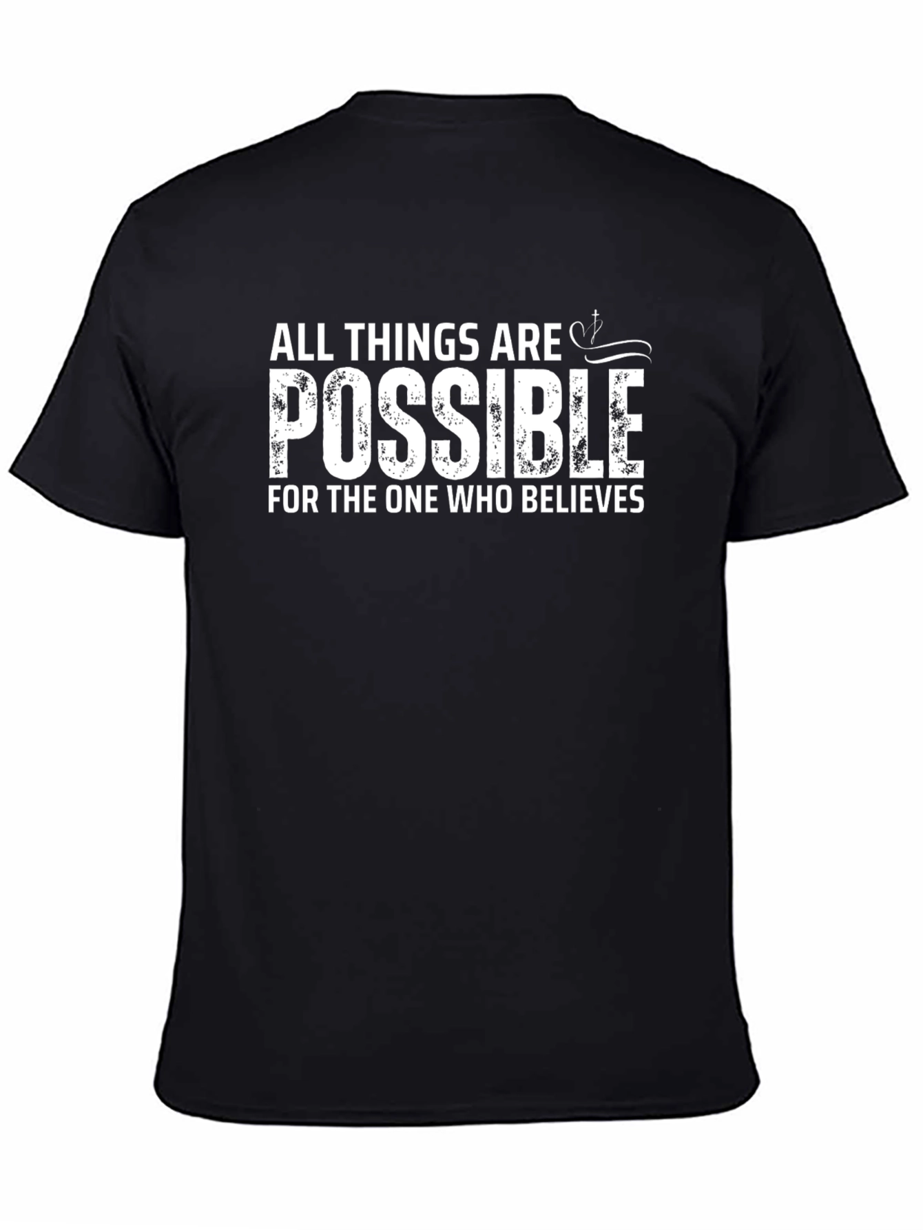 Inspirational All Things Are Possible Graphic T-Shirt