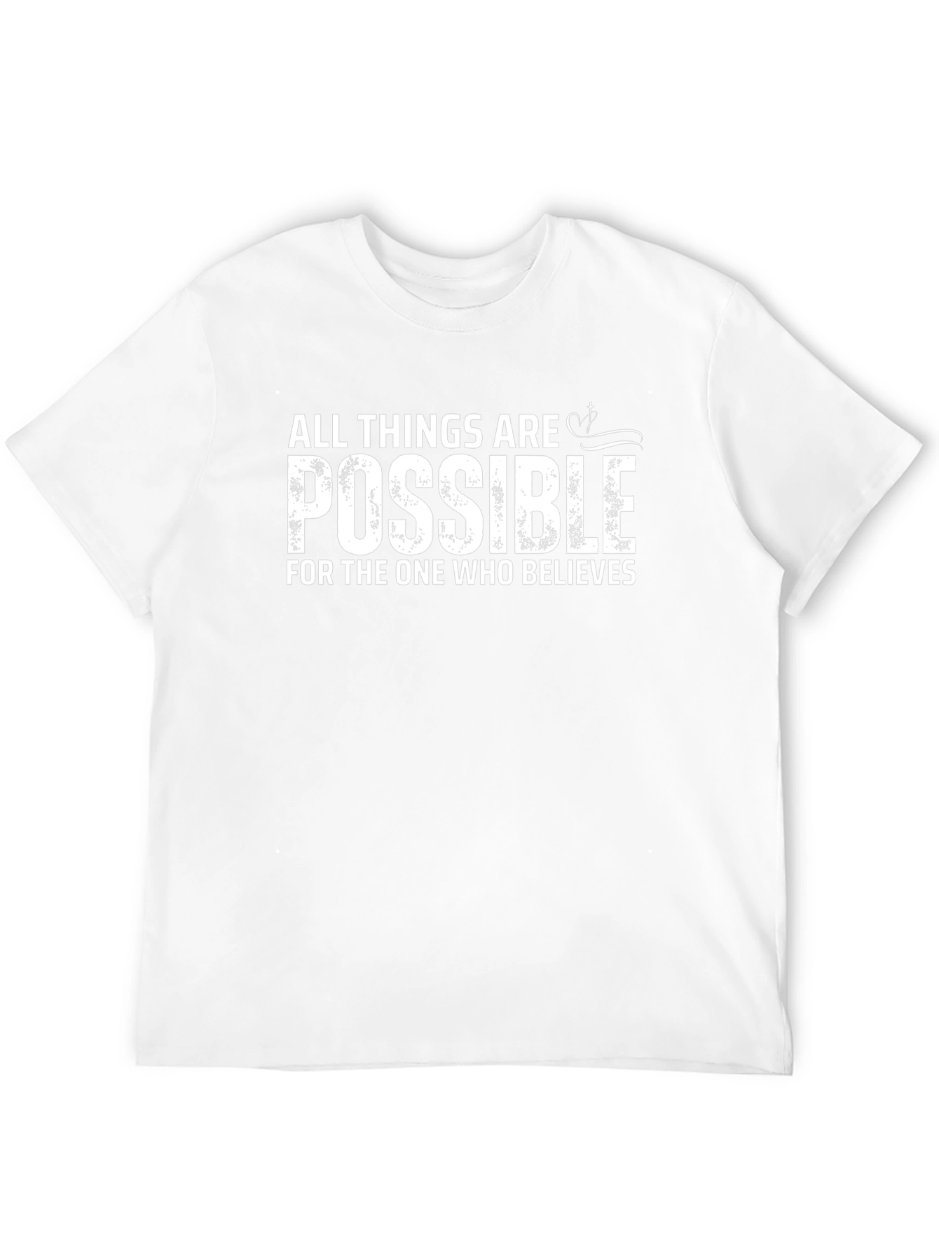 Inspirational All Things Are Possible Graphic T-Shirt