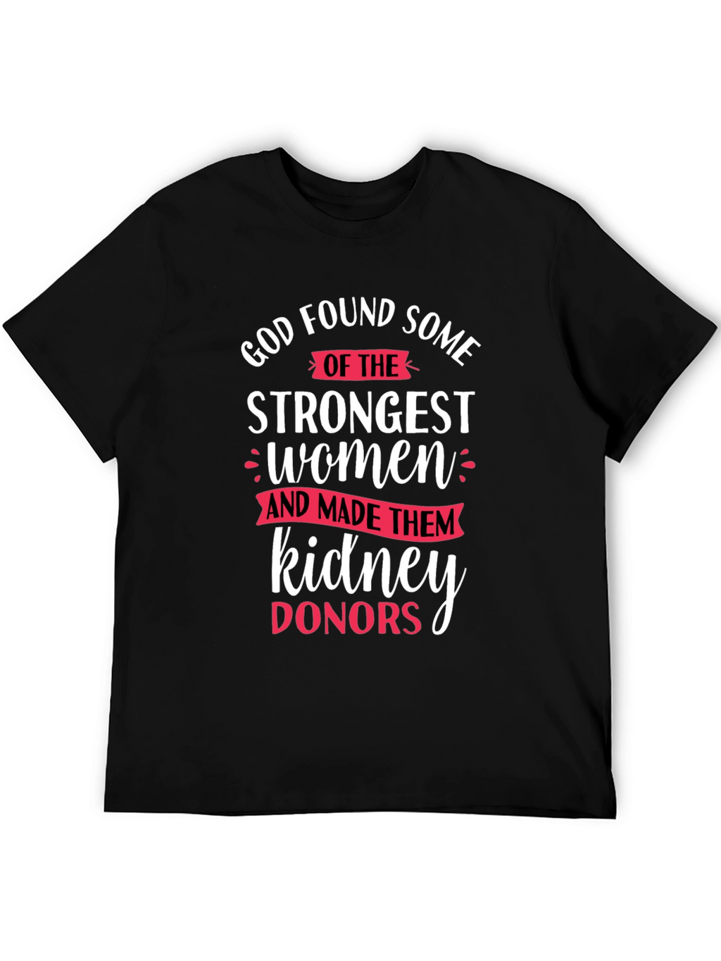 Strong Women Kidney Donor T-Shirt