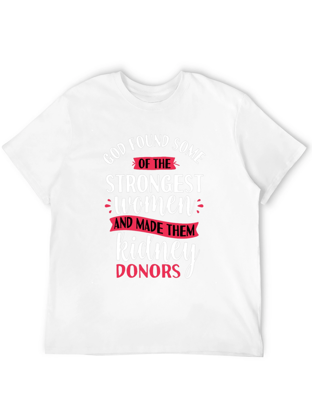 Strong Women Kidney Donor T-Shirt