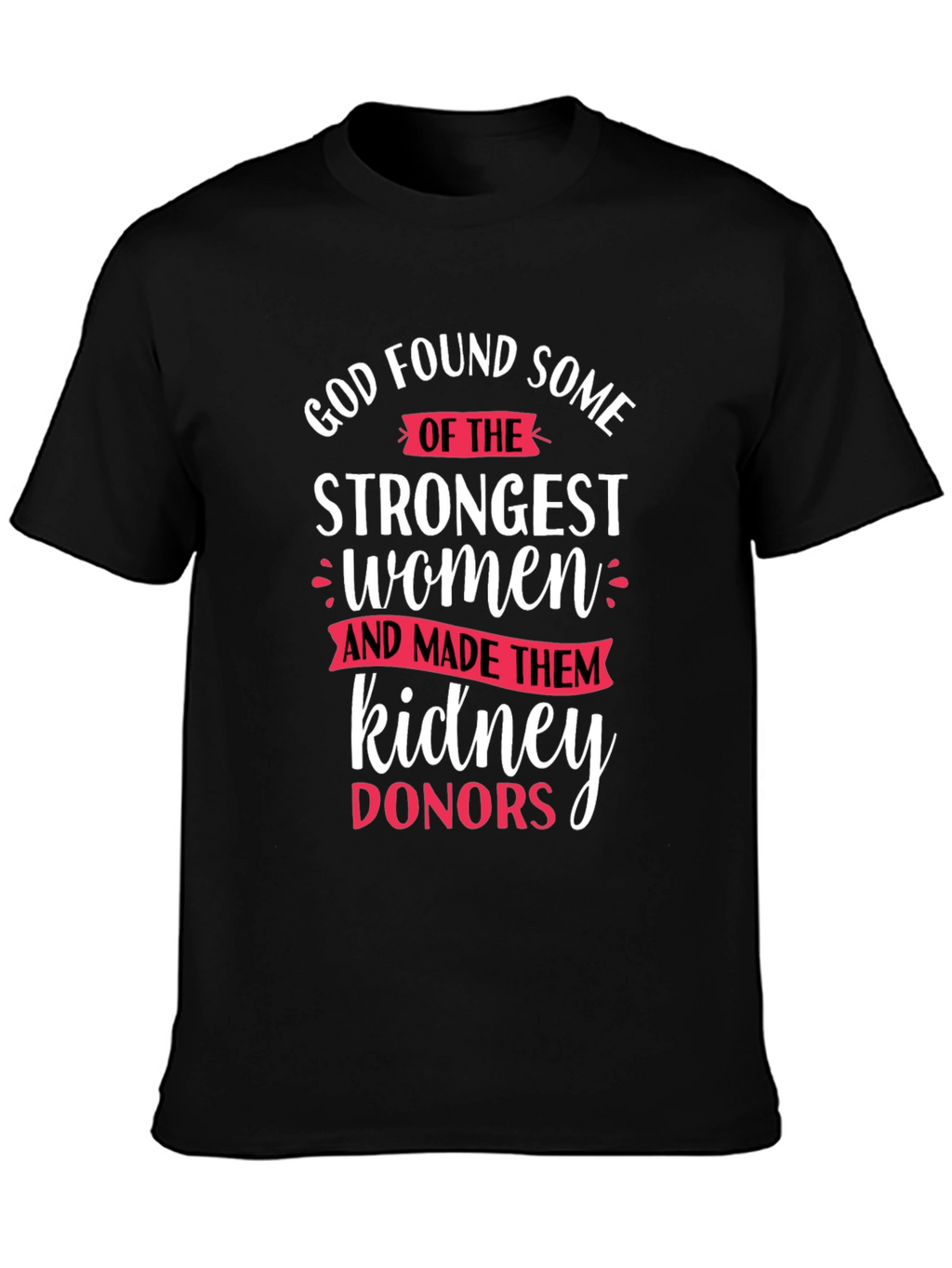 Strong Women Kidney Donor T-Shirt