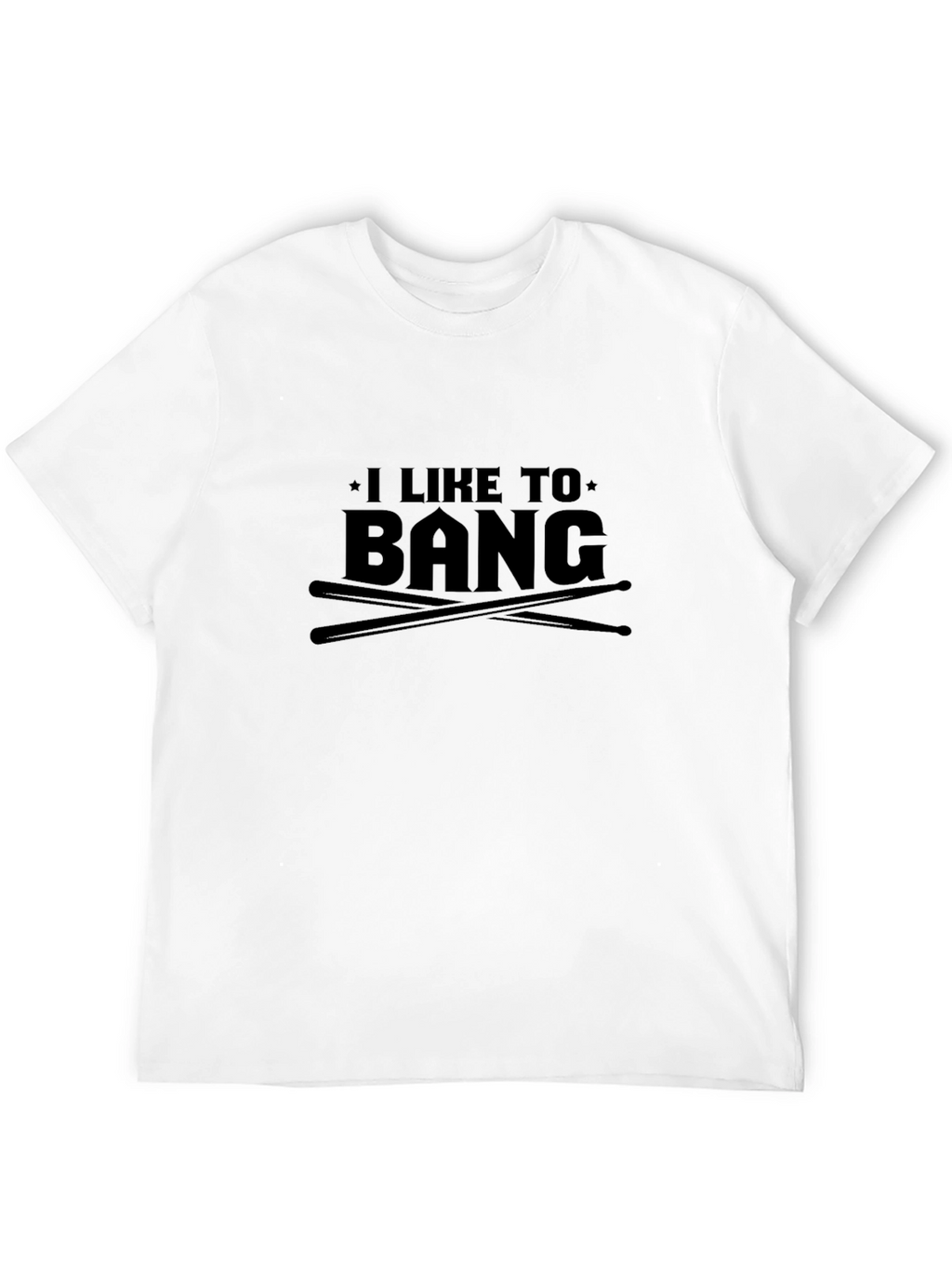 I Like to Bang Drummer T-Shirt