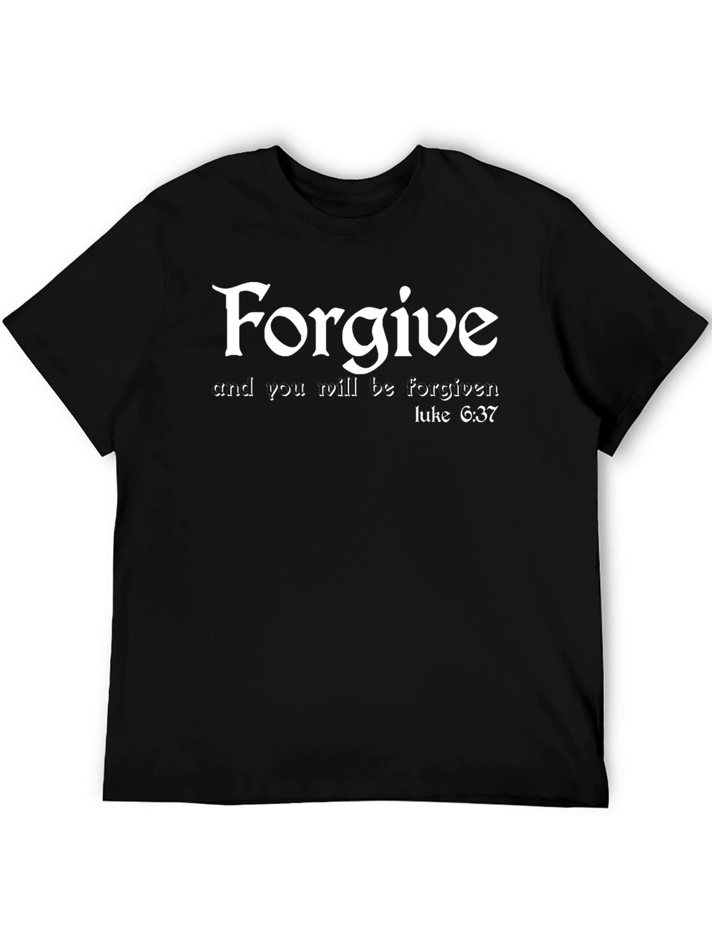 Forgive Luke 6:37 Black Graphic T-Shirt