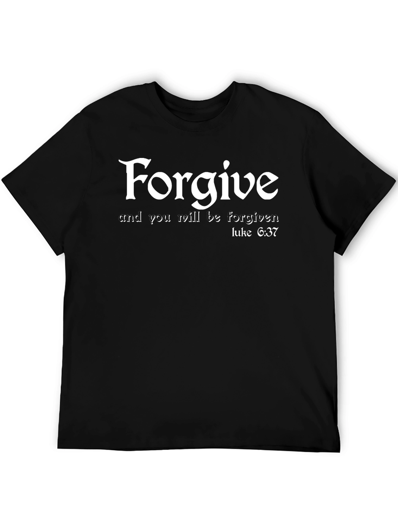 Forgive Luke 6:37 Black Graphic T-Shirt