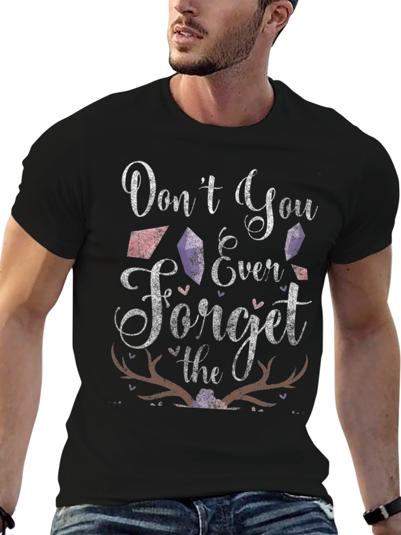 Dont You Ever Forget T-Shirt