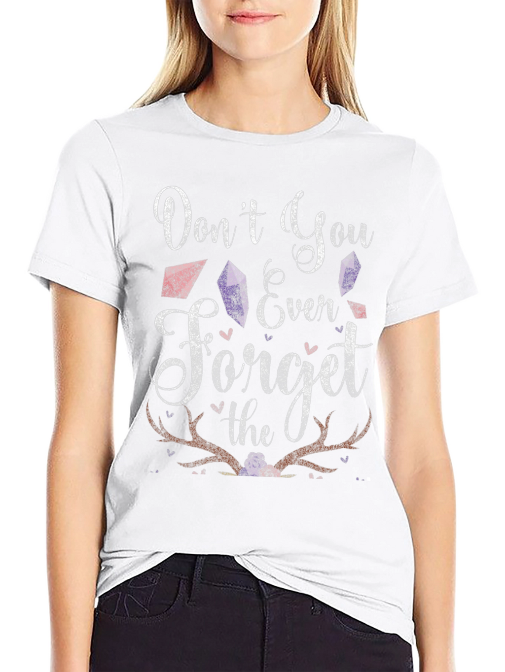 Dont You Ever Forget T-Shirt