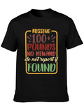 Missing 100+ Pounds Funny Graphic T-Shirt