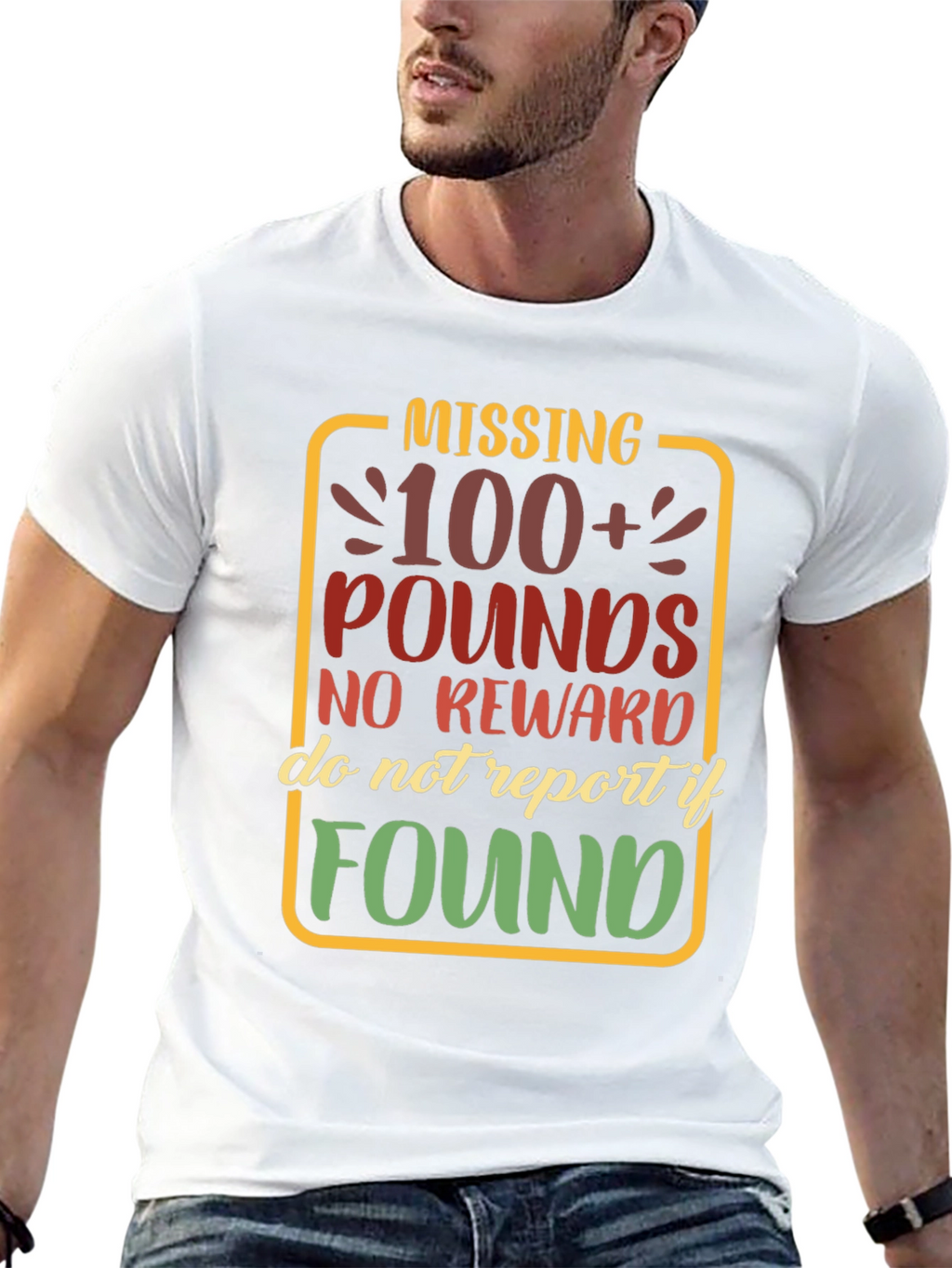Missing 100+ Pounds Funny Graphic T-Shirt