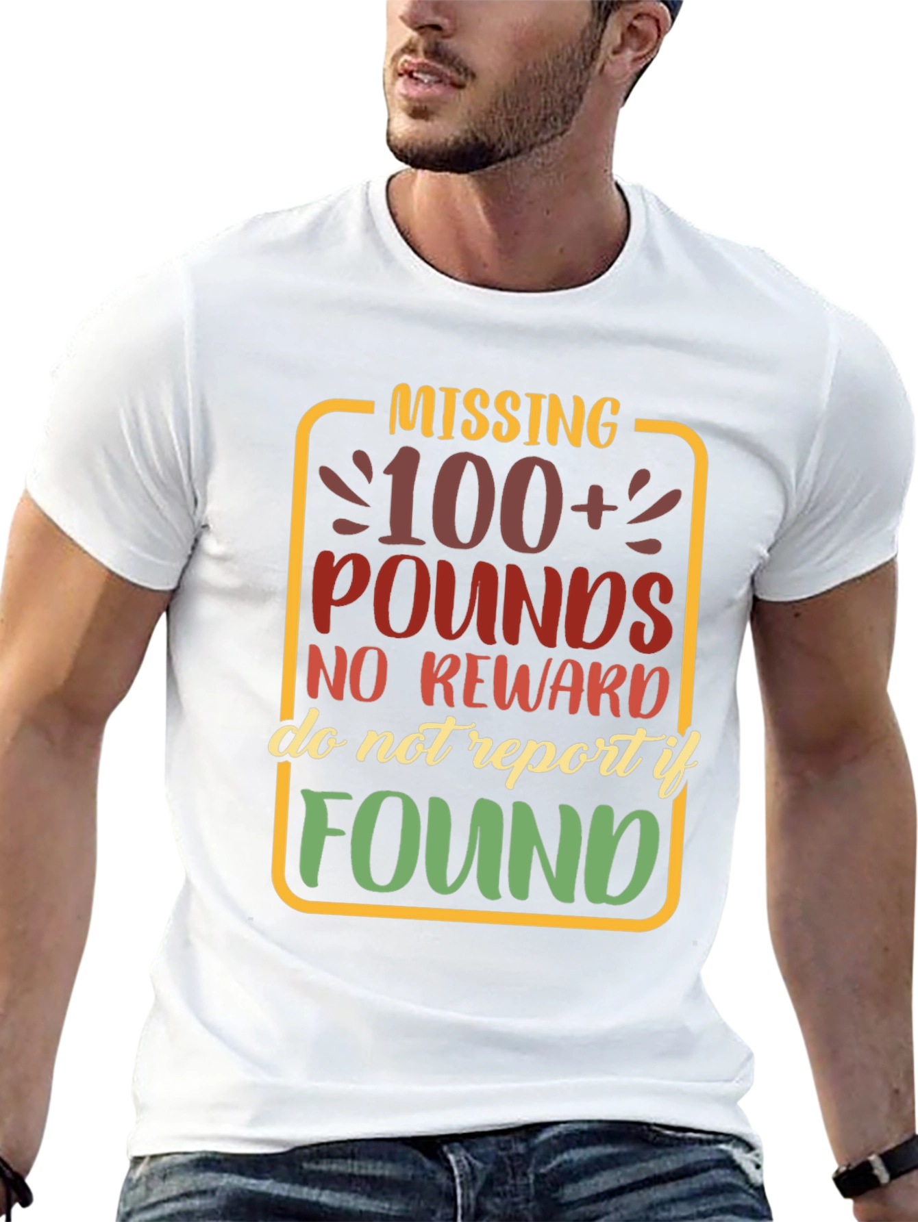 Missing 100+ Pounds Funny Graphic T-Shirt