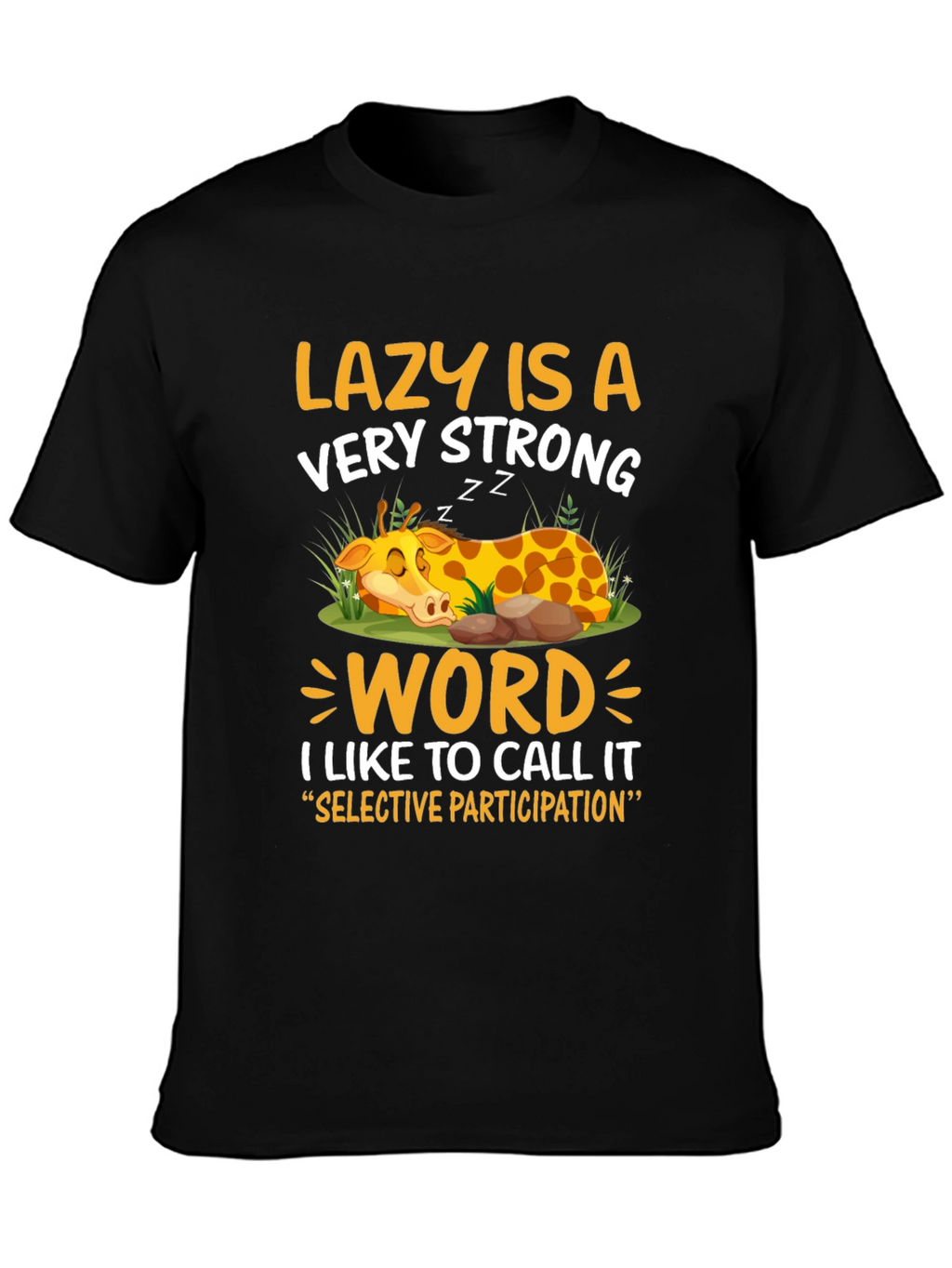 Lazy Giraffe Graphic Tee - Strong Word Choice