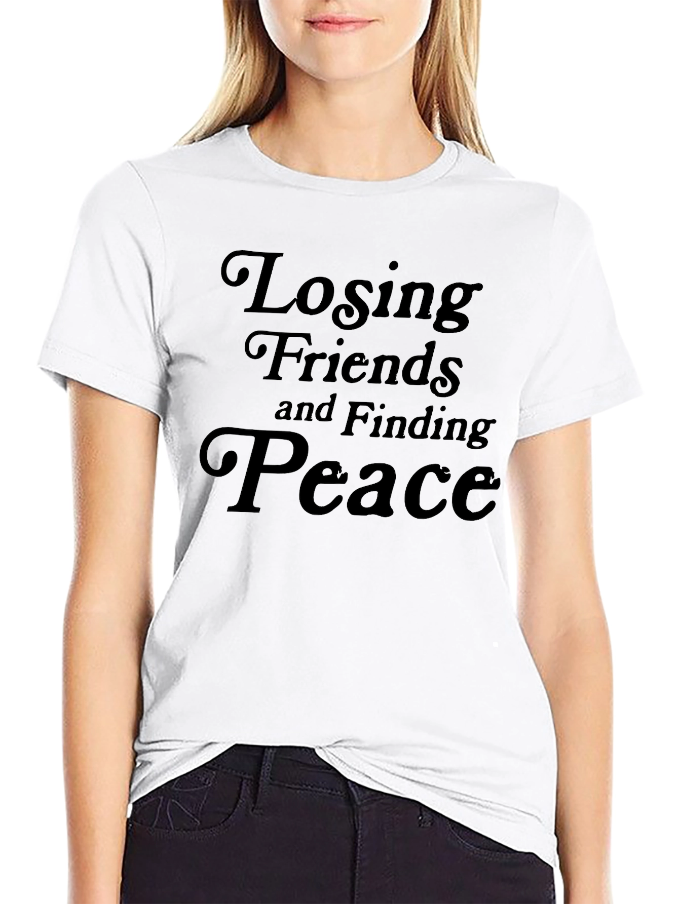 Losing Friends and Finding Peace Black T-Shirt