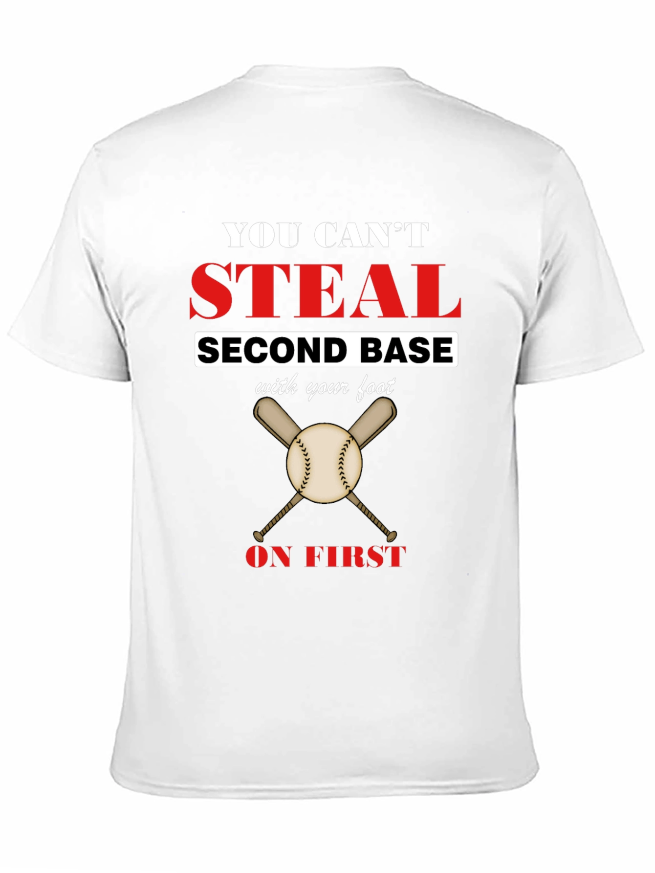 Baseball Slogan T-Shirt - You Cant Steal Second