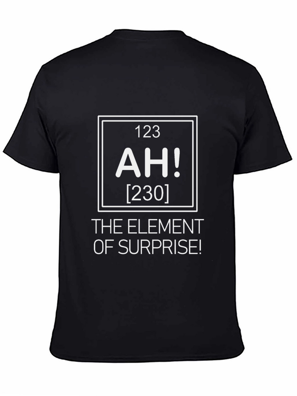 Element of Surprise T-Shirt