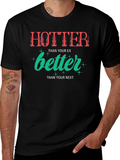 Hotter Than Your Ex Graphic Tee - Unisex