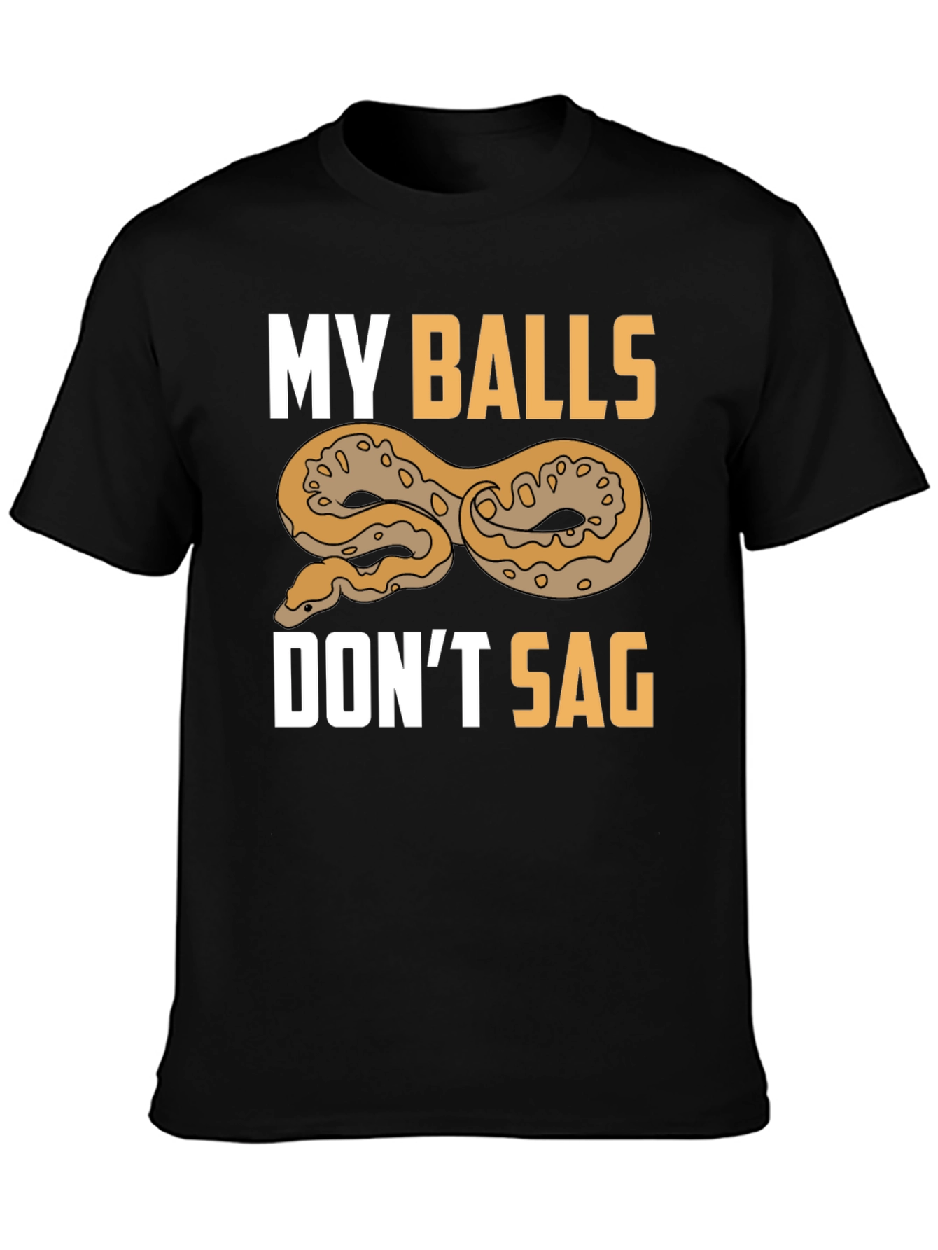 Funny My Balls Dont Sag Snake T-Shirt