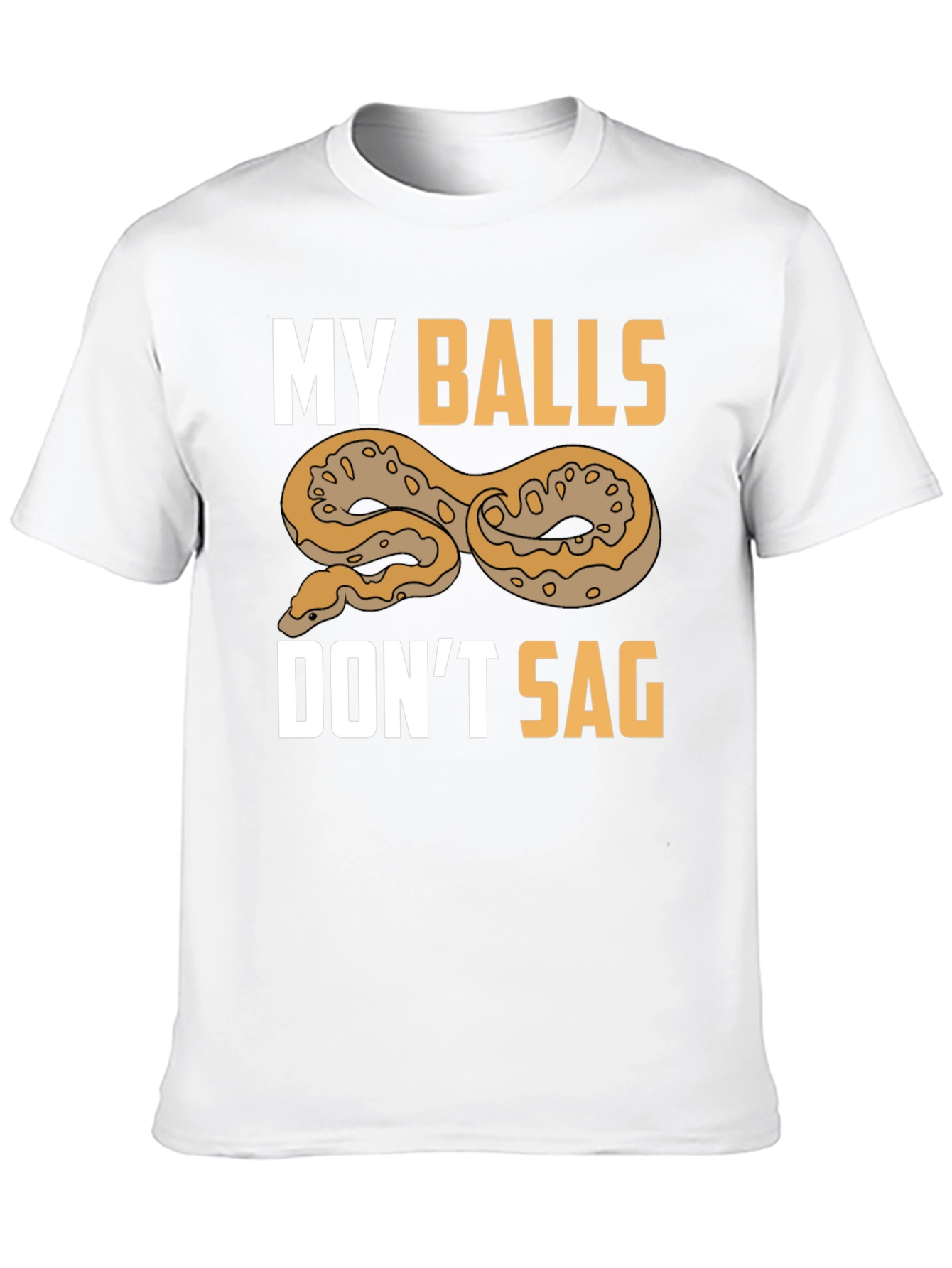 Funny My Balls Dont Sag Snake T-Shirt