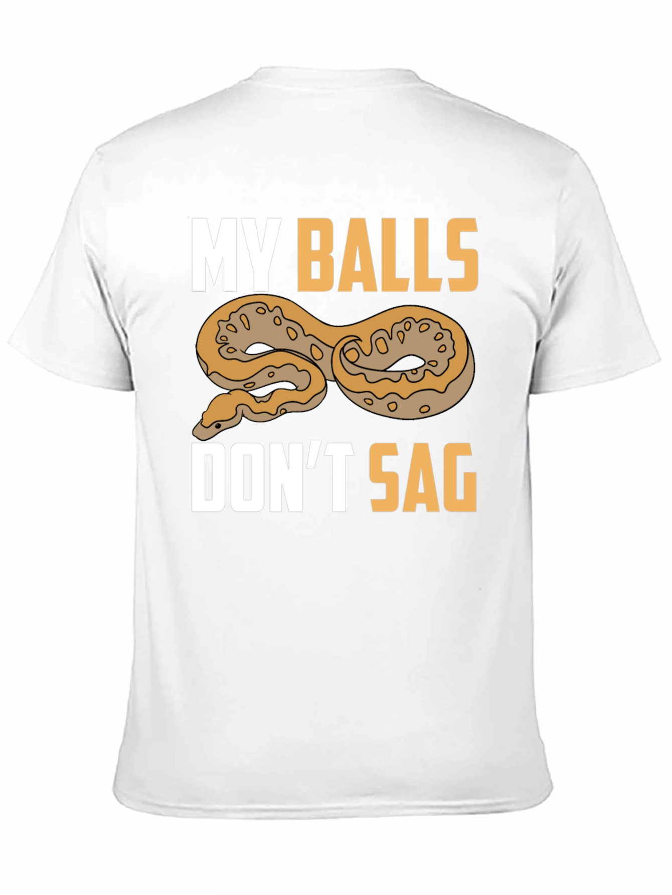 Funny My Balls Dont Sag Snake T-Shirt