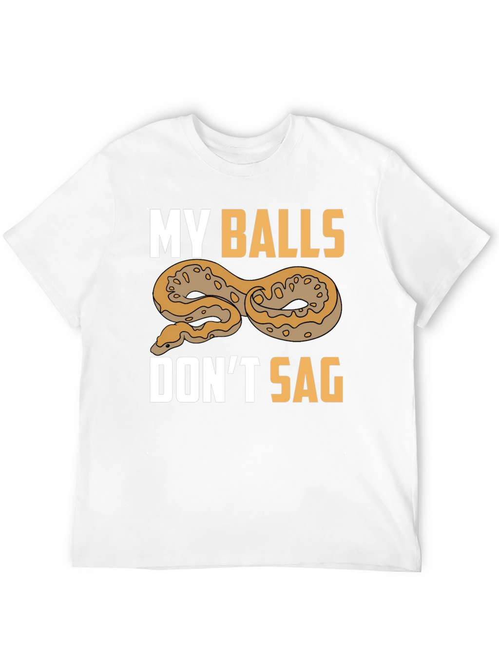 Funny My Balls Dont Sag Snake T-Shirt