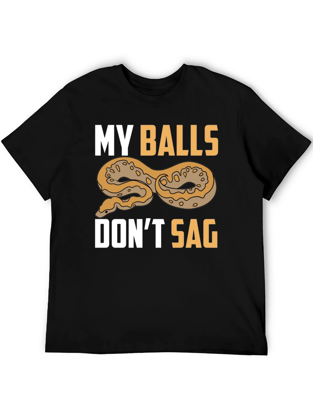 Funny My Balls Dont Sag Snake T-Shirt