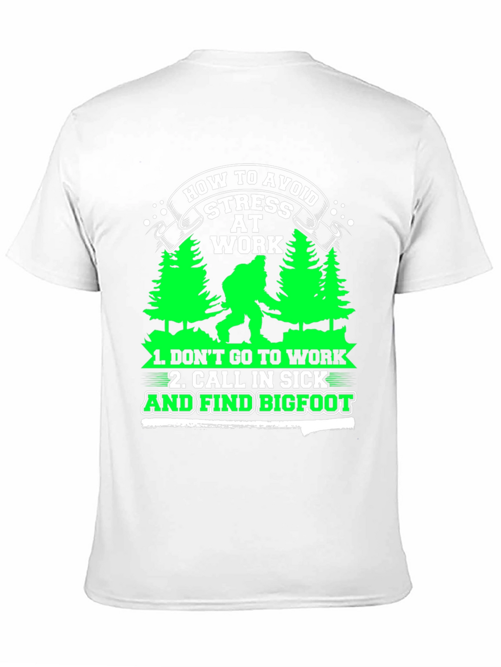 Avoid Stress at Work Bigfoot Graphic Tee