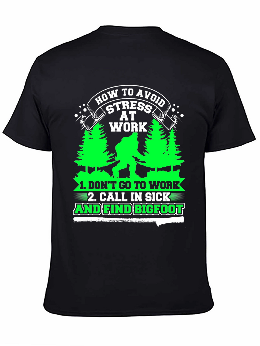 Avoid Stress at Work Bigfoot Graphic Tee