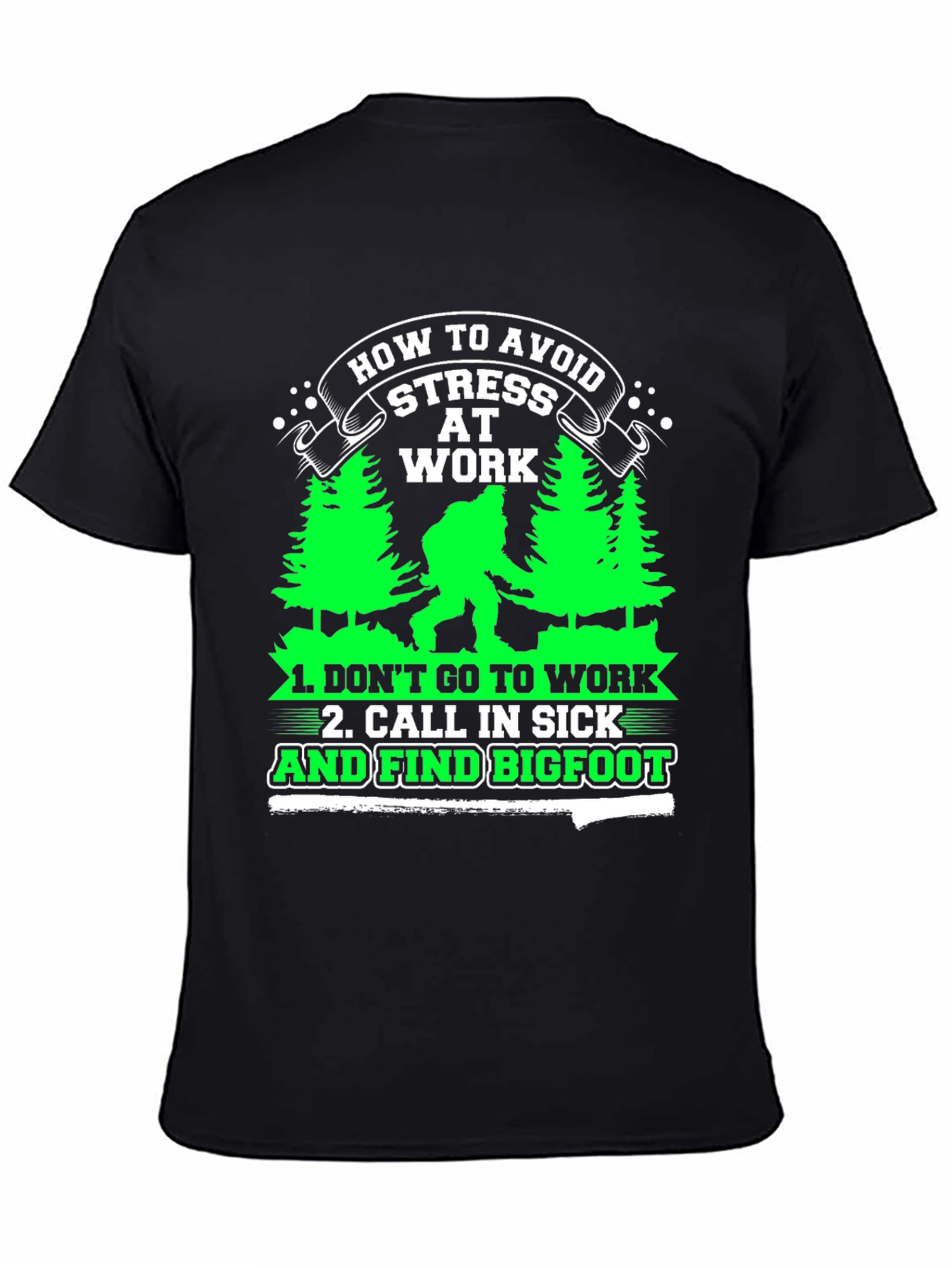 Avoid Stress at Work Bigfoot Graphic Tee