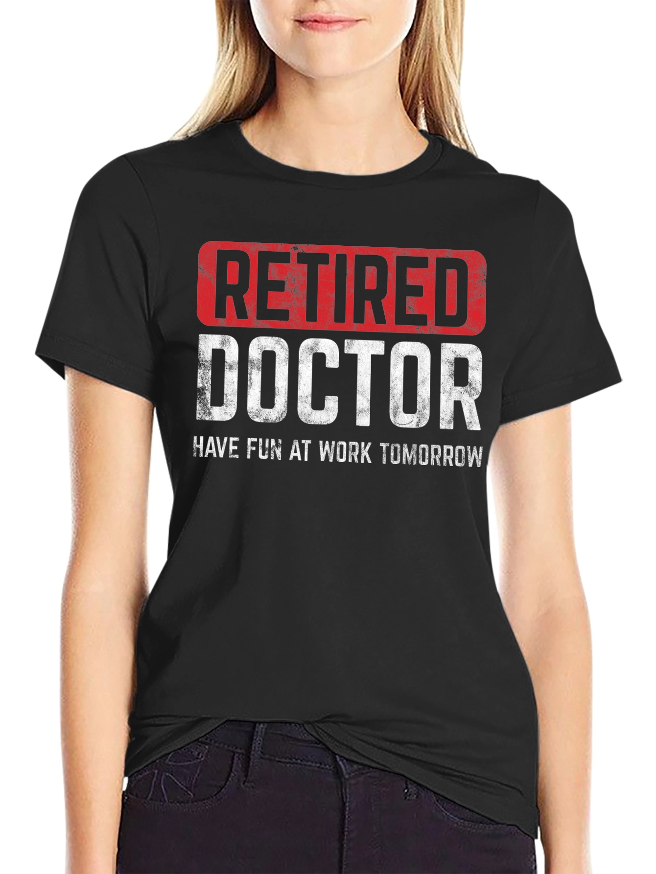Retired Doctor T-Shirt - Funny Retirement Gift