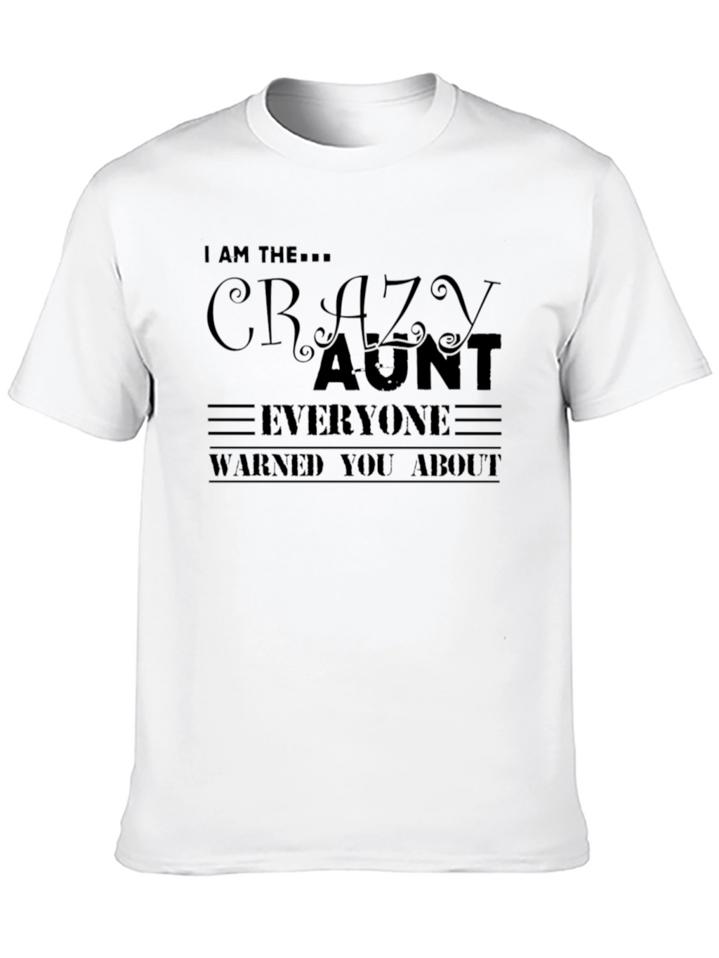 Crazy Aunt T-Shirt - Fun Novelty Tee