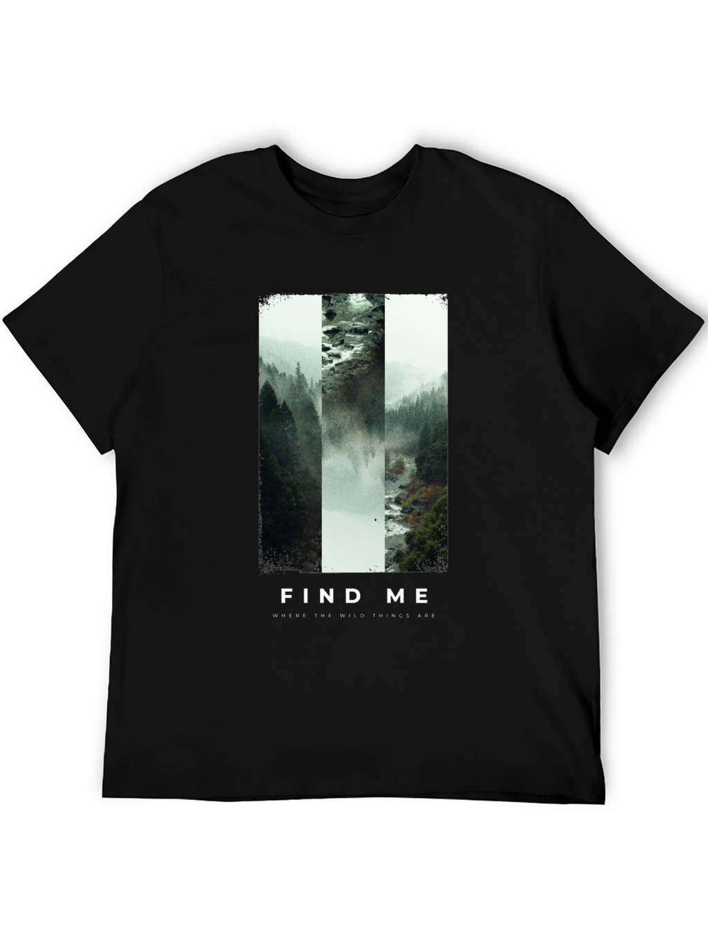 Find Me Where The Wild Things Are T-Shirt