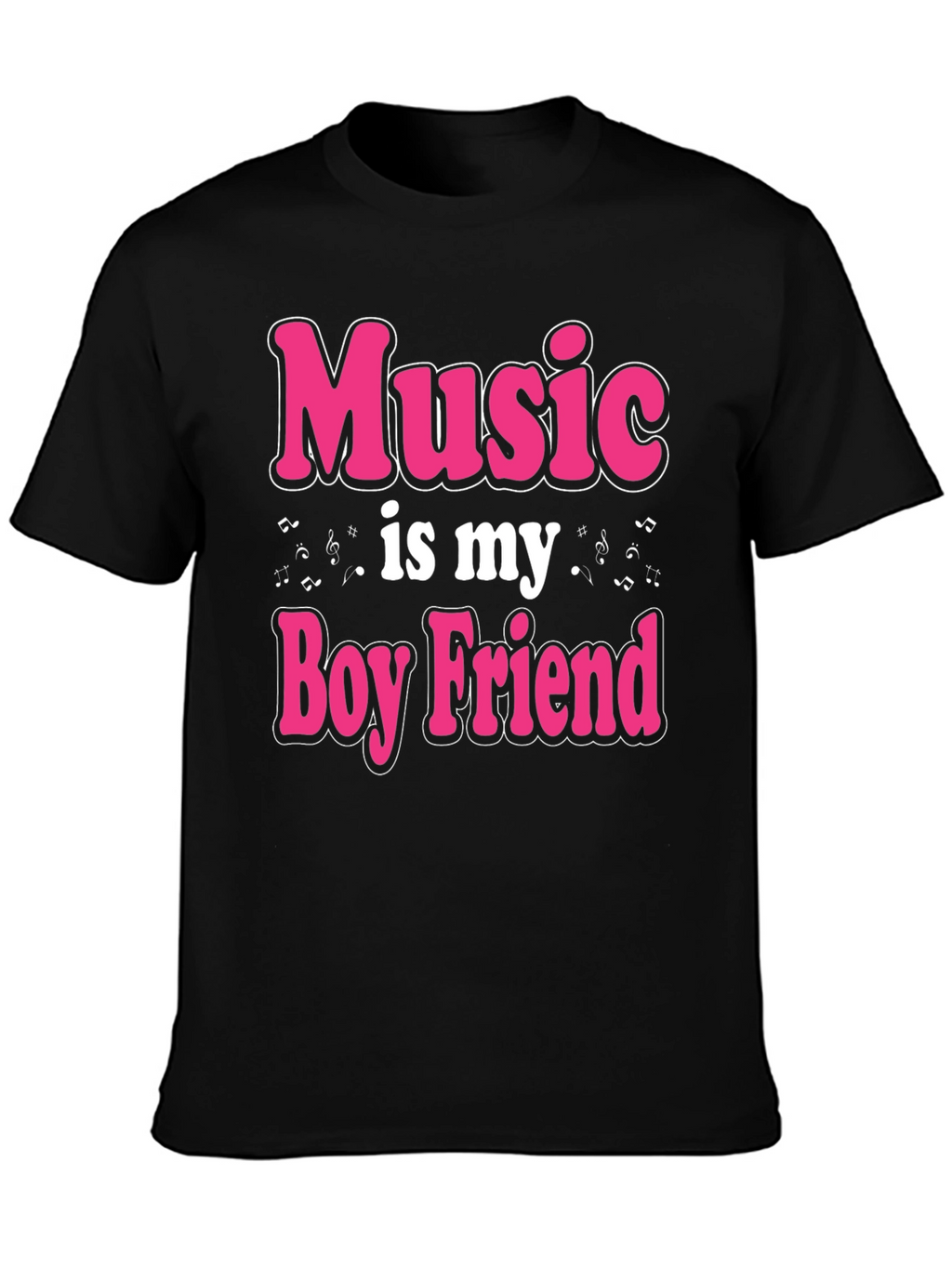 Music is My Boyfriend T-Shirt