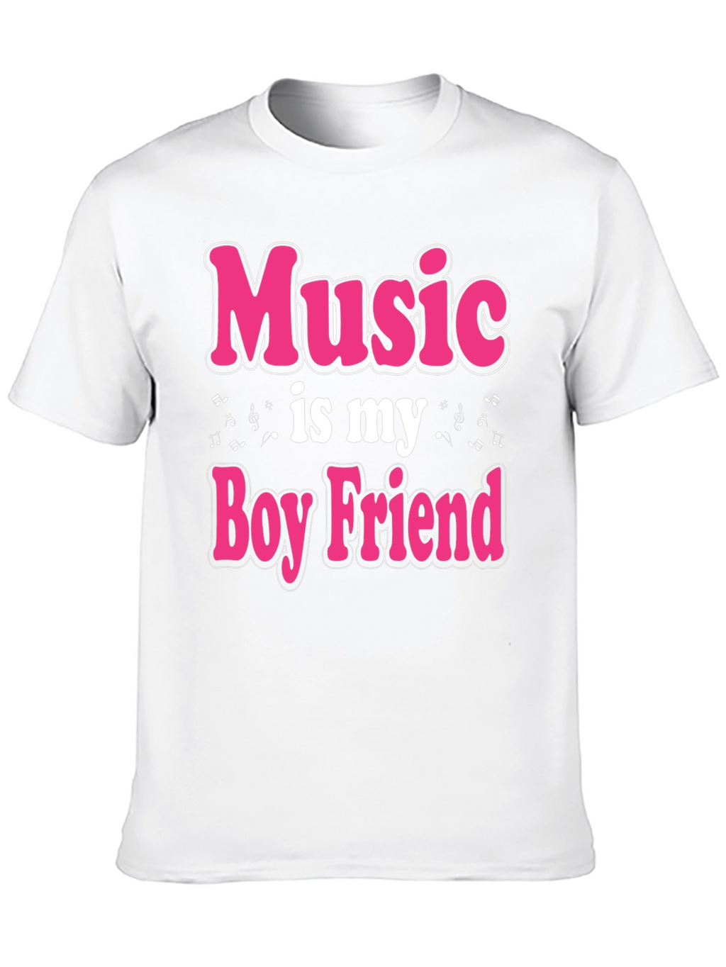 Music is My Boyfriend T-Shirt