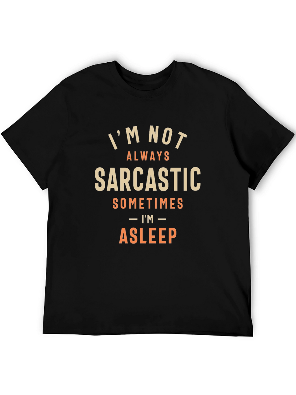 Sarcastic Sleep T-Shirt - Funny Graphic Tee