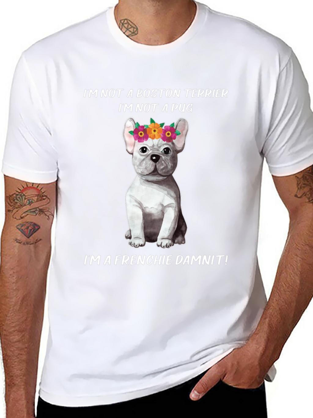 Frenchie Dog T-Shirt - Not a Boston Terrier