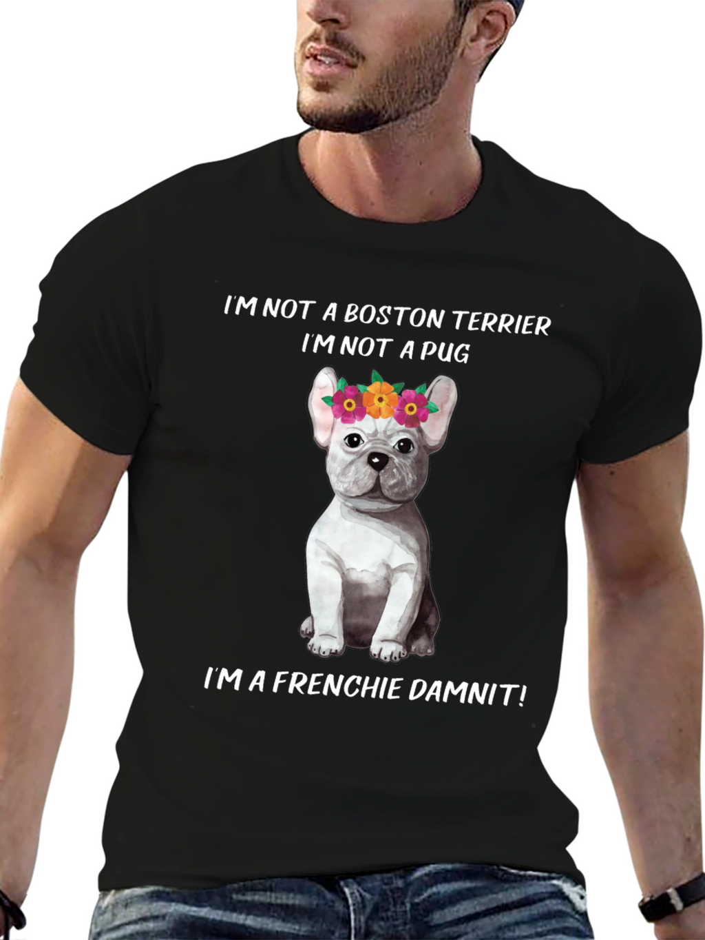 Frenchie Dog T-Shirt - Not a Boston Terrier