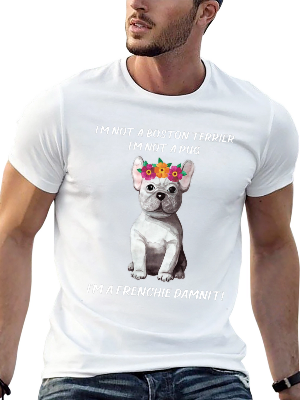Frenchie Dog T-Shirt - Not a Boston Terrier