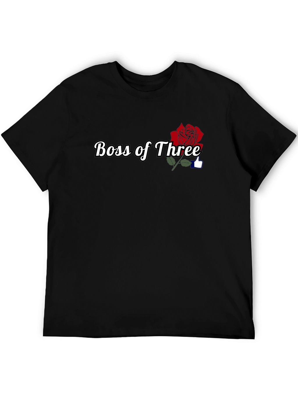 Boss of Three Rose T-Shirt