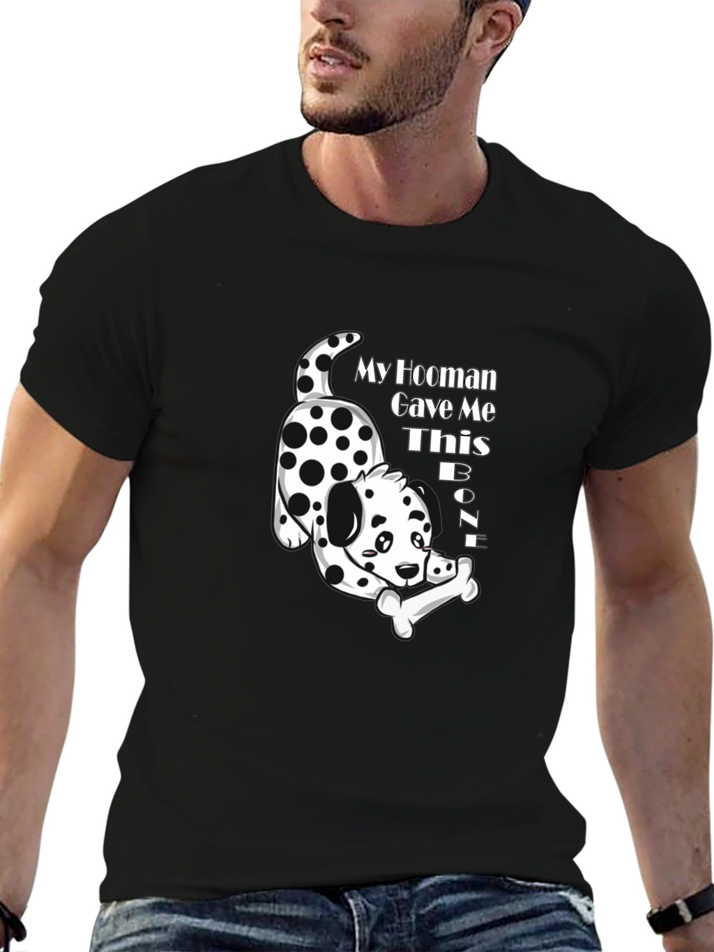 My Hooman Gave Me This Bone T-Shirt