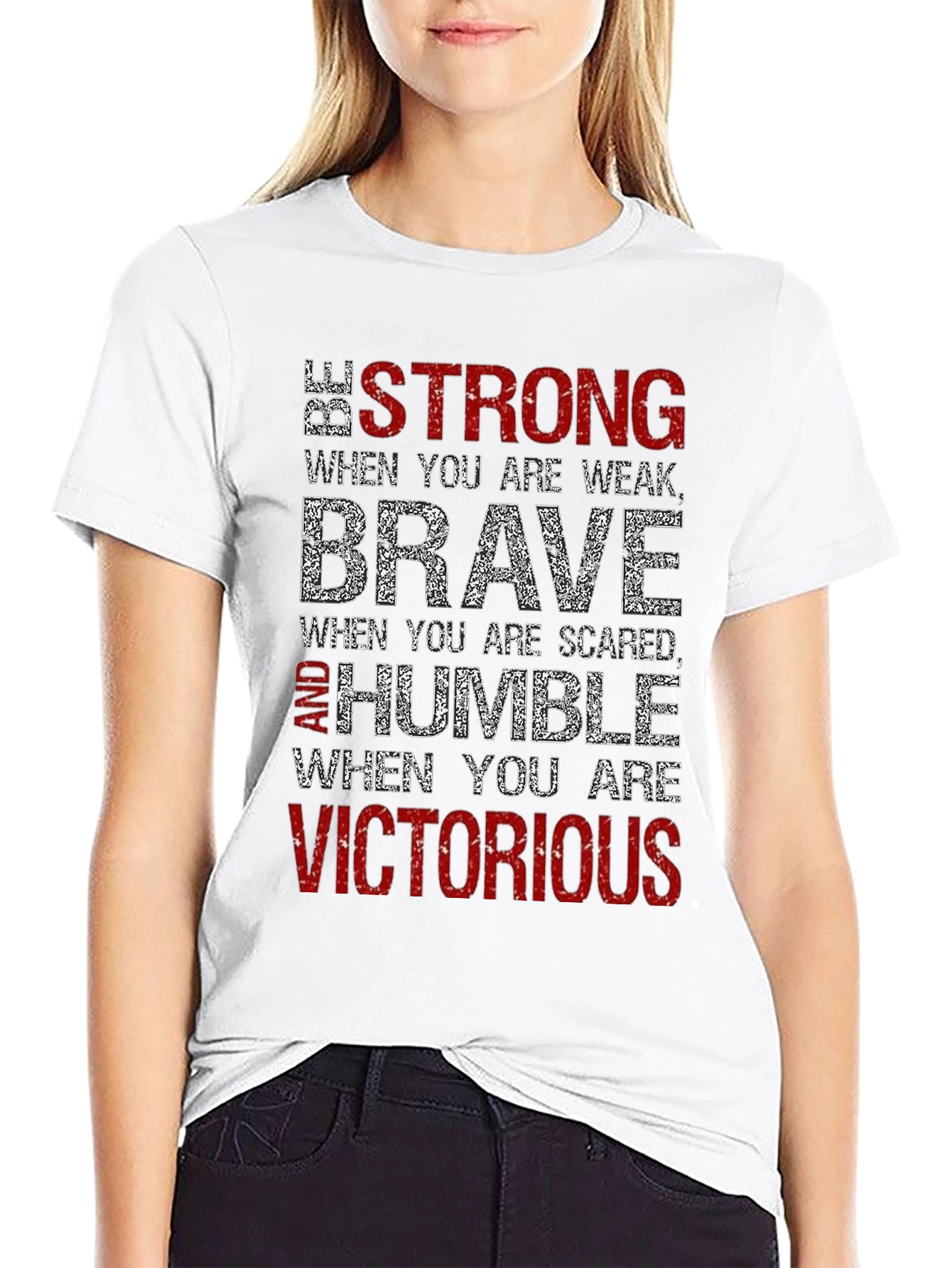 Be Strong Brave Humble T-Shirt
