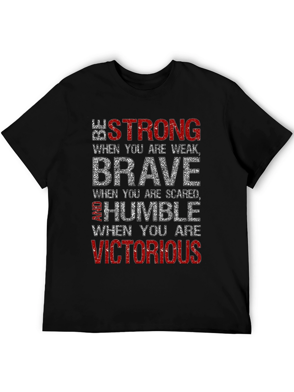 Be Strong Brave Humble T-Shirt