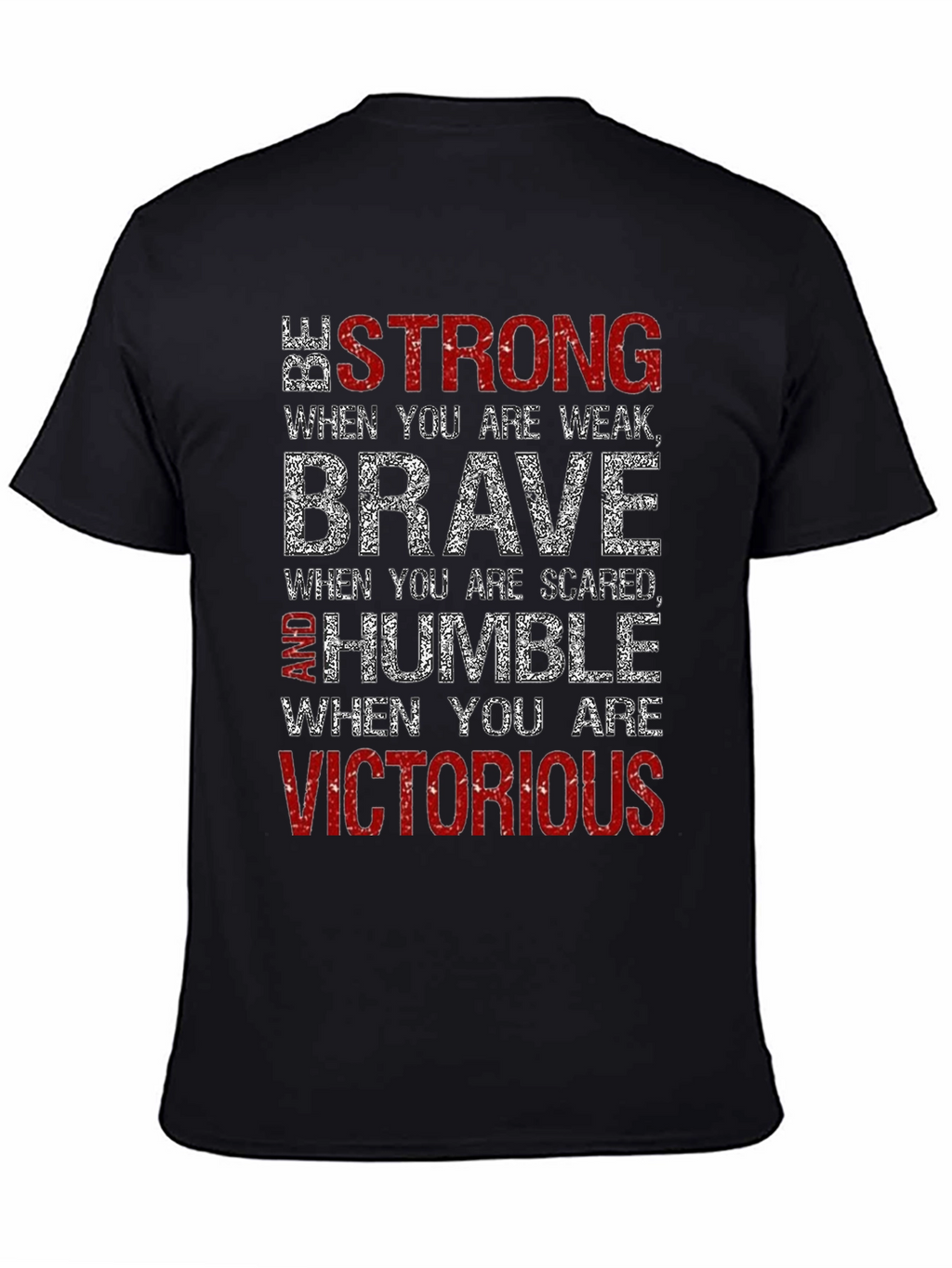 Be Strong Brave Humble T-Shirt