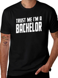 Trust Me Im A Bachelor T-Shirt Funny Groom