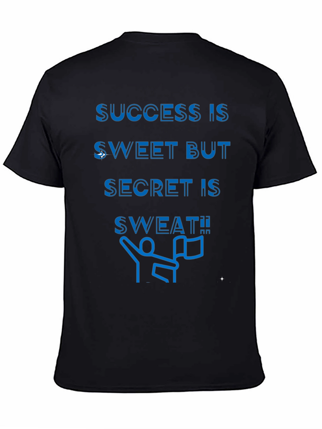 Success is Sweat T-Shirt - Motivational Graphic Tee