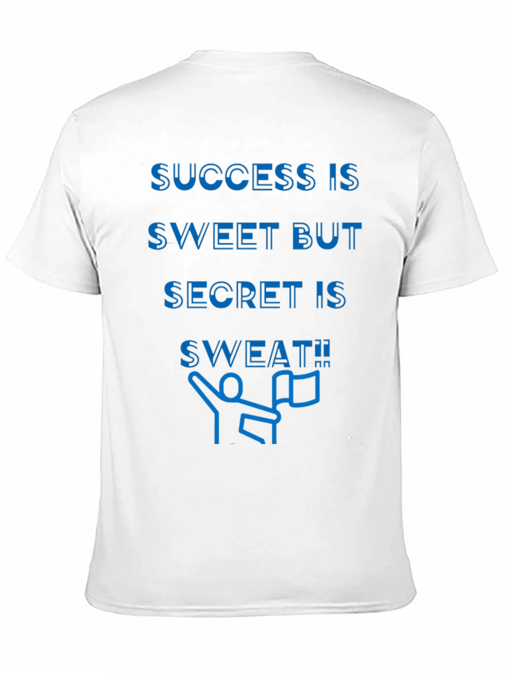 Success is Sweat T-Shirt - Motivational Graphic Tee