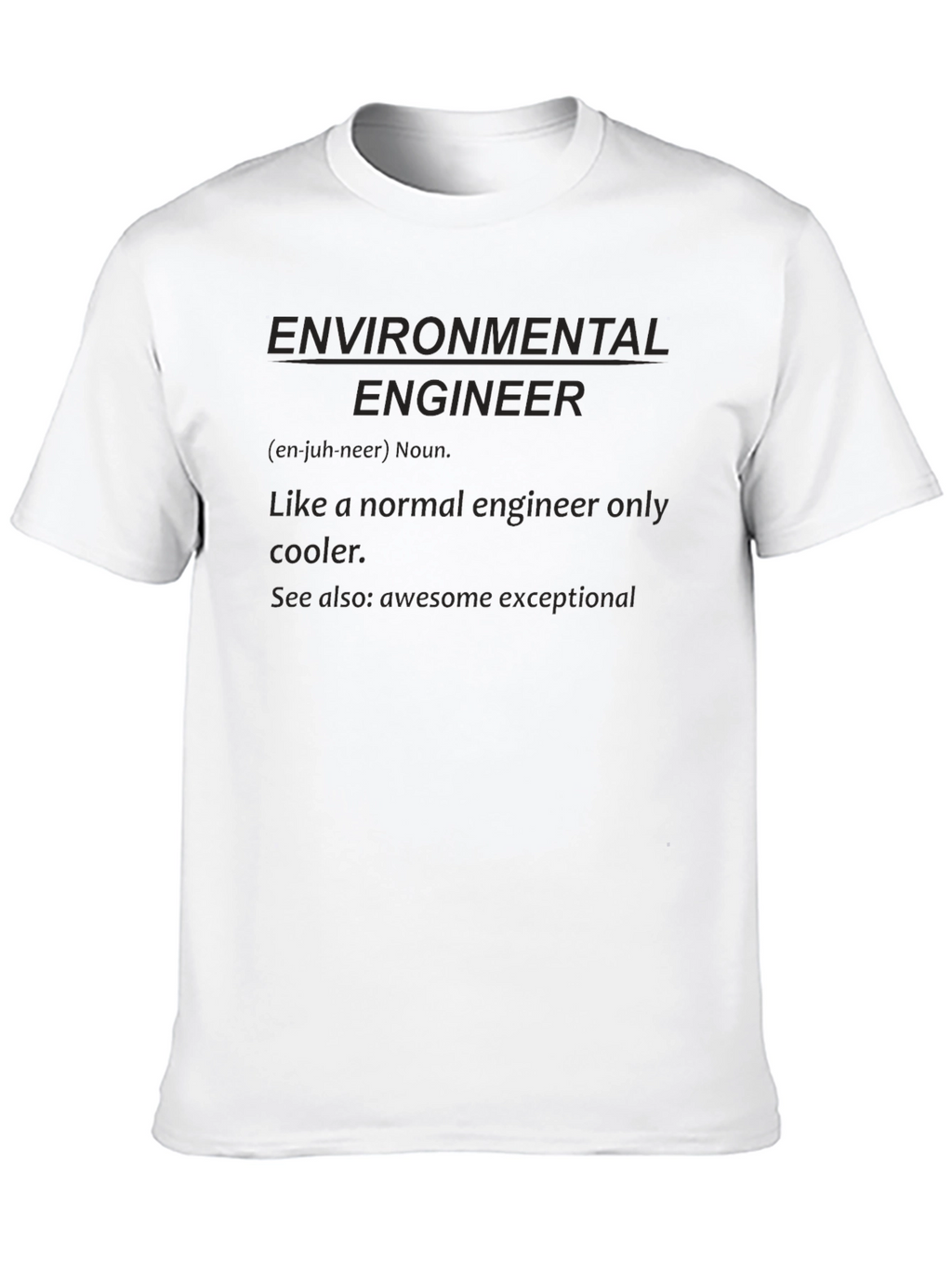 Environmental Engineer Definition T-Shirt